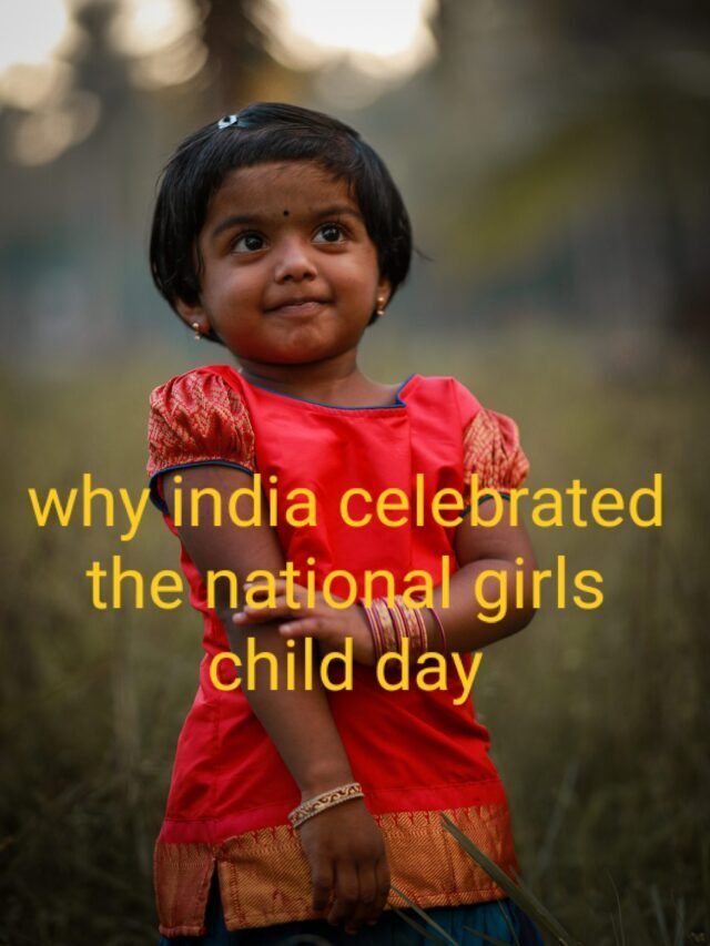 Why we celebrate The National girls child Day