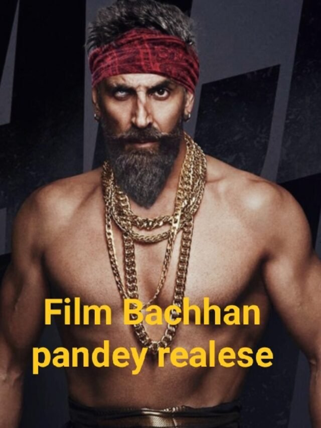 Akshay kumar new movie bachhan pandey realese : अक्षय कुमार का दिखेगा विल्लन लुक