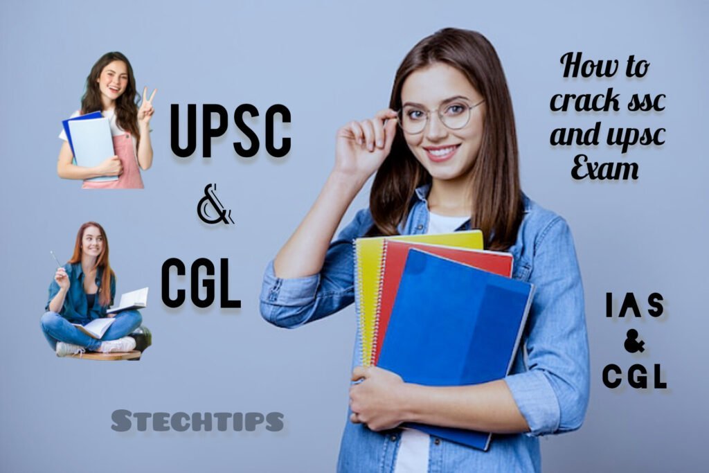 How to Crack UPSC IAS and SSC CGL exam