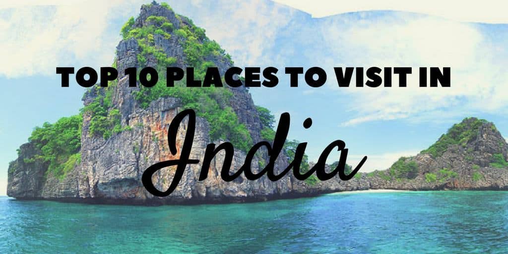 India's Top 10 Travel Destinations